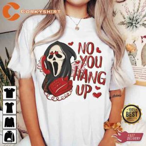 No You Hang Up Valentine Ghost Shirt 2