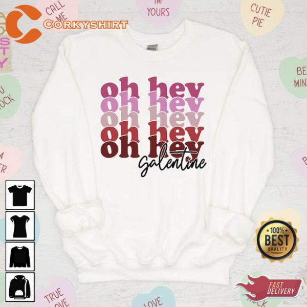 Oh Hey Galentine Valentine’s Day Unisex T-shirt