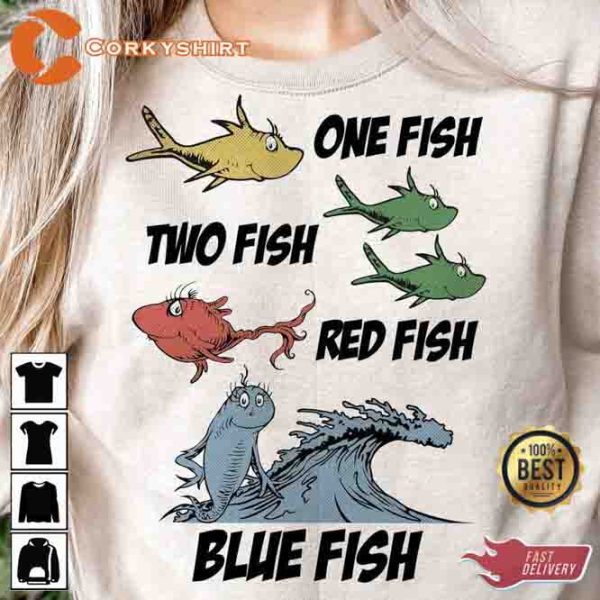 One Fish Two Fish Red Fish Blue Fish Dr Suess Day T-shirt