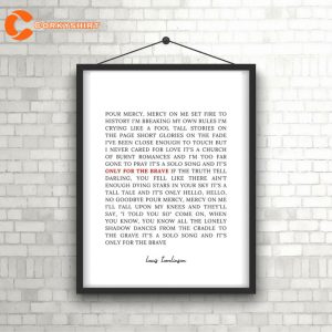 Only The Brave By Louis Tomlinson Lyrics Poster