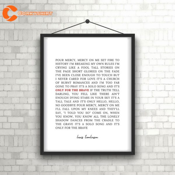 Only The Brave By Louis Tomlinson Lyrics Poster