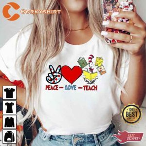 Peace Love Teach Dr Seus Shirt