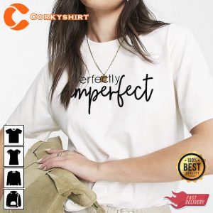 Perfectly Imperfect Unisex Cotton T Shirt