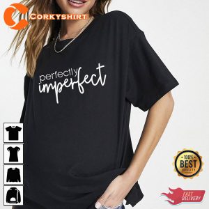 Perfectly Imperfect Unisex Cotton T Shirt