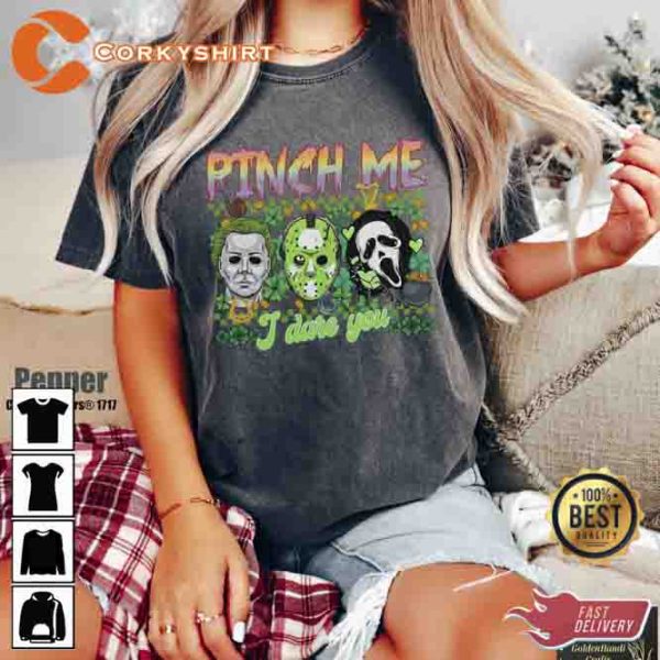 Pinch Me I Date You Horror Movies St Patricks Day Shirt