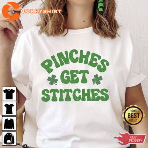 Pinches Get Stitches Shirt St Patricks Day Four Leaf Clover