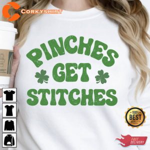 Pinches Get Stitches Shirt St Patricks Day Four Leaf Clover