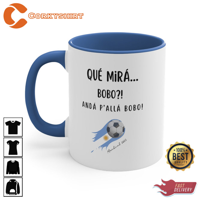 Qué Mirá Bobo Argentina Fútbol Accent Coffee Mug