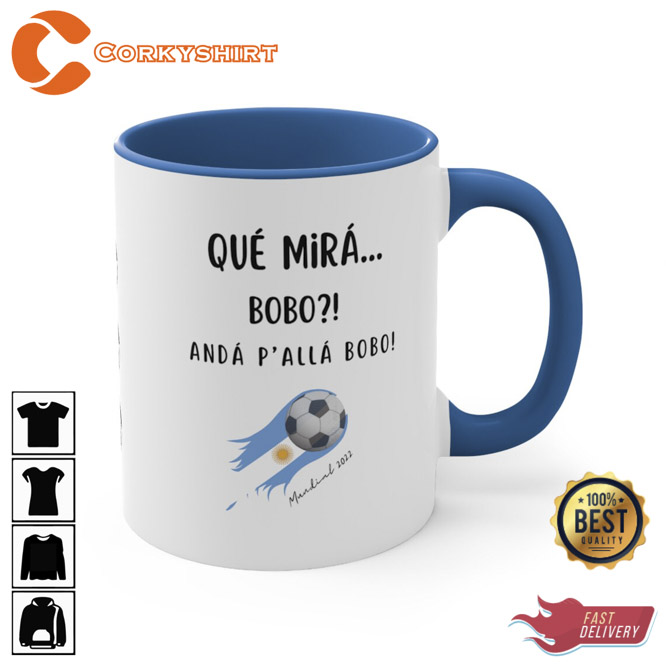 Qué Mirá Bobo Argentina Fútbol Accent Coffee Mug