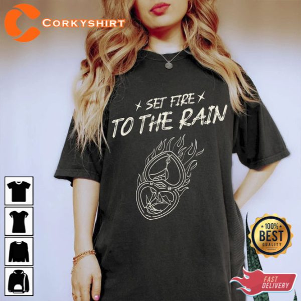 Set Fire To The Rain Unisex T-Shirt