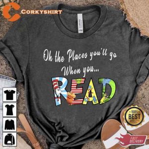 Seuss School Oh the Places You'll Go When You Read Shirt