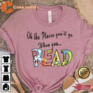 Seuss School Oh the Places You'll Go When You Read Shirt