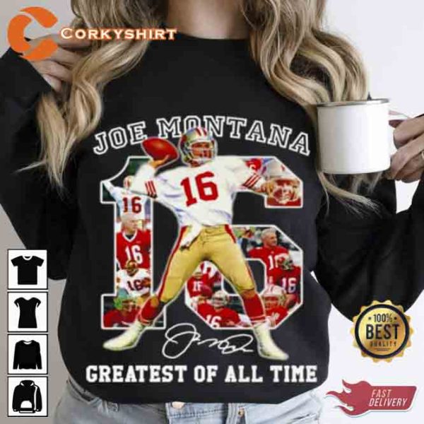 Signature 16 Joe Montana Greatest Of All Time Sweatshirt