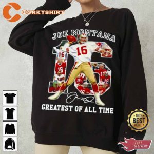 Signature 16 Joe Montana Greatest Of All Time Sweatshirt