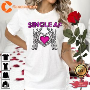 Skeleton Hand Single Af Valentines Day Shirt 1