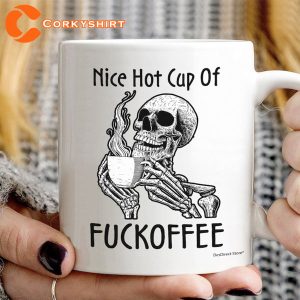 Skull Nice Hot Cup Of Fuckoffee Mug