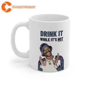 Snoop Dogg Coffee Drink It While It’s Hot Funny Coffee Mug