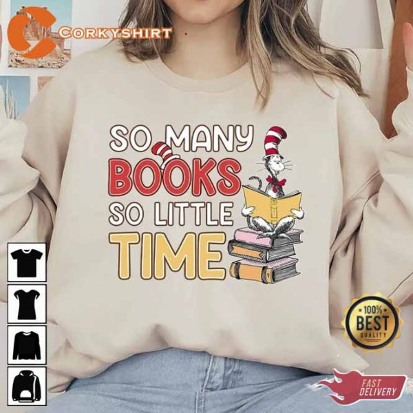 So Many Books So Little Time Dr Suess Shirt