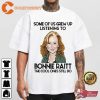 Some Of Us Grew Up Listening To Bonnie Raitt the coolest Ones Still Do T-Shirt