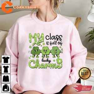 St Patricks Day Teacher My Class Is Full Of Lucky Charms Shirt 2