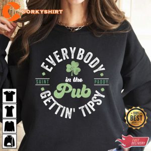 St Patricks Everybody In The Pub Getting Tipsy Sweatshirt 3