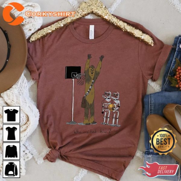 SW Chewbacca Basketball Who Invited Him T-Shirt