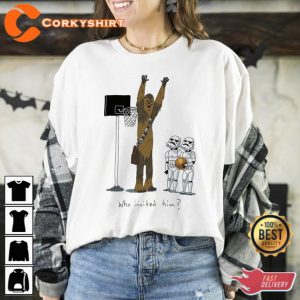 Star Wars Chewbacca Basketball Who Invited Him T-Shirt Gift for Star Wars Fan 3