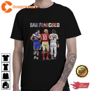 Stephen Curry Jimmy Garoppolo And Brandon Crawford San Francisco Sport Teams T Shirt