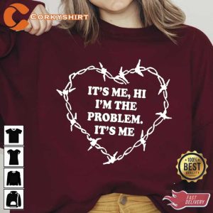 Taylor Its Me Hi Im the Problem With Heart Sweatshirt