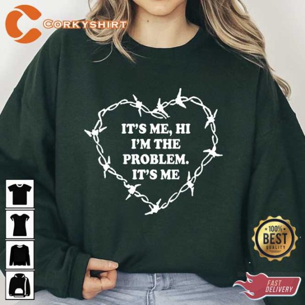 Taylor Its Me Hi Im the Problem With Heart Sweatshirt