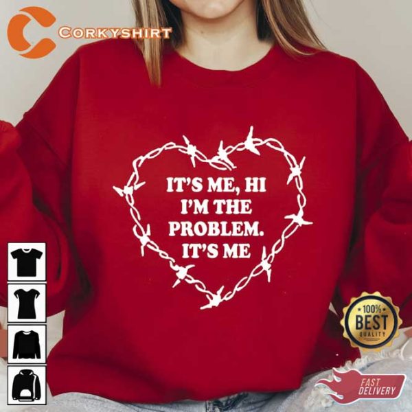 Taylor Its Me Hi Im the Problem With Heart Sweatshirt