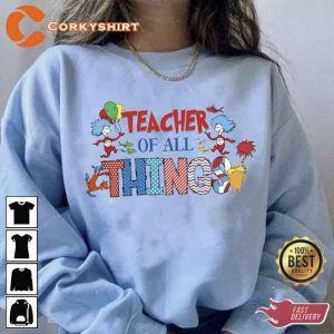 Teacher of All Things Dr Suess T-shirt