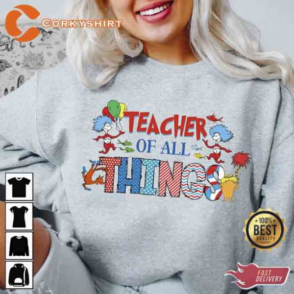 Teacher of All Things Dr Suess T-shirt