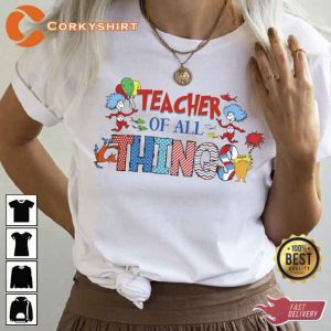 Teacher of All Things Dr Suess T-shirt