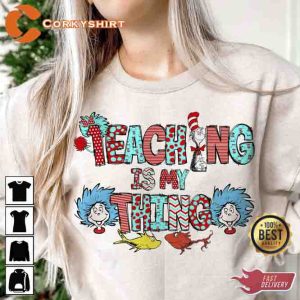 Teaching Is My Thing Dr Seuss T-shirt