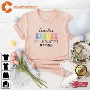 Teaching of the Sweetest Peeps T-shirt2