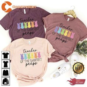 Teaching of the Sweetest Peeps T-shirt5