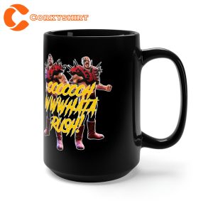 The Road Warriors OOOOOOH WWWHAT RUSH Coffee Mug