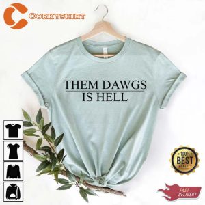 Them Dawgs Is Hell Stetson Bennet Shirt4