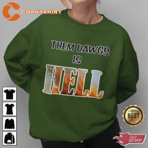 Them Dawgs is Hell Crewneck T shirt