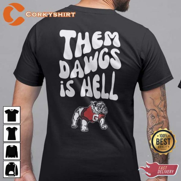 Them Dawgs is Hell Wavy Text T-Shirt