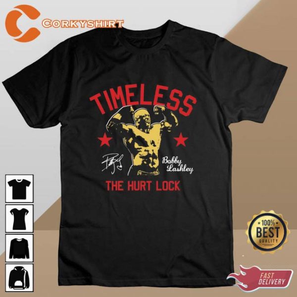 Timeless The Hurt Lock Nice Bobby Lashley Signature Shirt