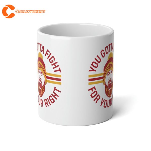 Travis Kelce Mug You Gotta Fight For Your Right Mug