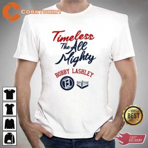 Timeless The All Mighty Bobby Lashley T-Shirt Design