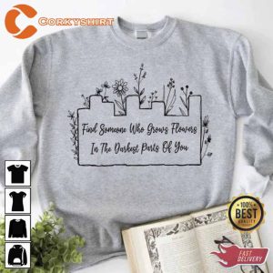 Zach Bryan Find Someone Who Grows Flowers In The Darkest Parts Of You T-Shirt 2