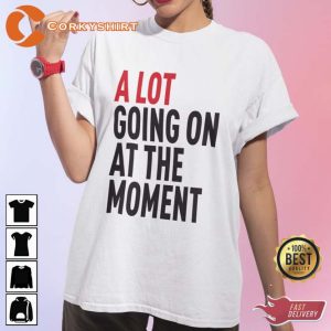 Swiftie A Lot Going On At The Moment New Eras Unisex T-shirt