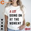 A Lot Going On At The Moment New Eras Womens TS T-shirt