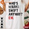 A Lot Going On At The Moment Whos TS Anyway Ew T-shirt