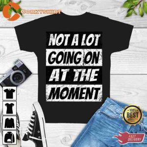 Taylor A Lot Going On At The Moment TS Tour 2023 T-Shirt