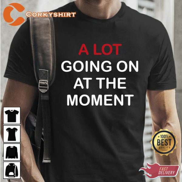 A Lot Going On at the Moment Album Shirt